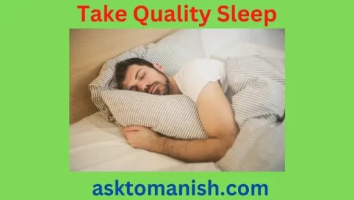 take quality sleep