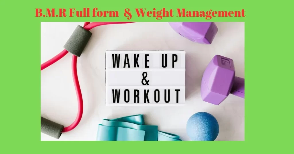 BMR Full Form and Its Significance in Weight Management