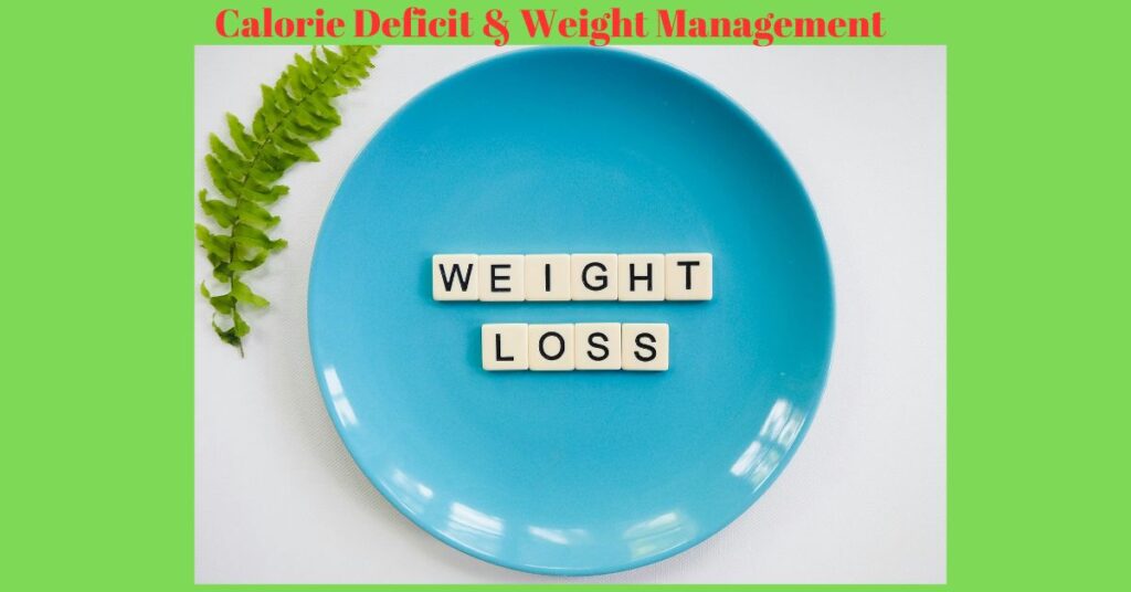 Calorie Deficit: Your Key to Safe & effective weight management